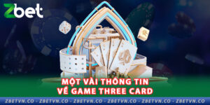 mot-vai-thong-tin-ve-game-three-card