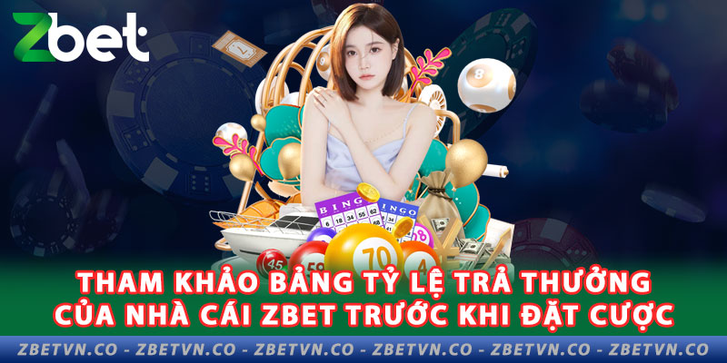 tham-khao-bang-ty-le-tra-thuong-cua-nha-cai-zbet-truoc-khi-dat-cuoc