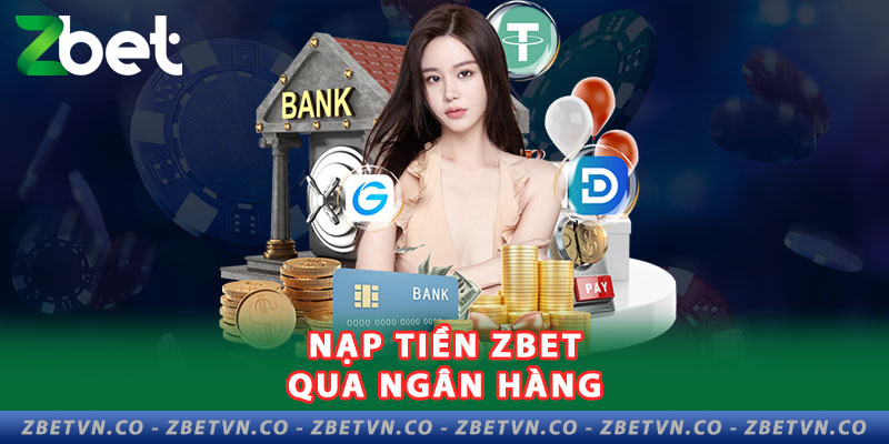 3-nap-tien-zbet-qua-ngan-hang